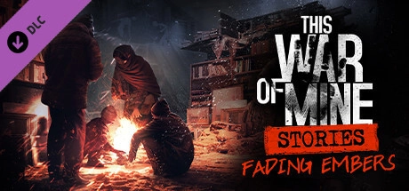 This War Of Mine: Stories - Fading Embers (Ep, 3)  for sale in Egypt from Games2Egypt